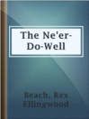 Imagen de portada para The Ne'er-Do-Well